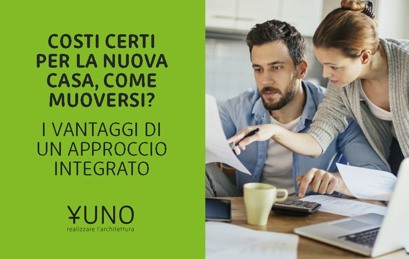 Costi certi per la nuova casa, come muoversi? Un approccio integrato